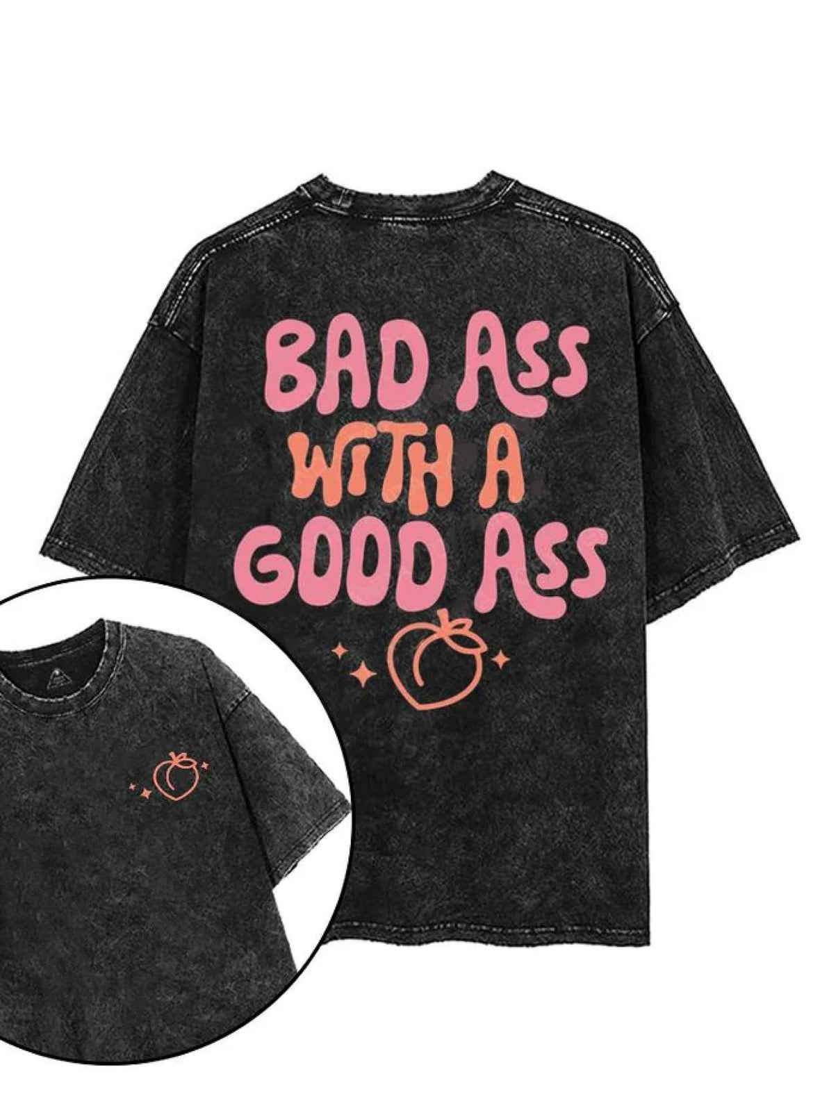BAD ASS WITH A GOOD ASS T - SHIRT - Ironfit