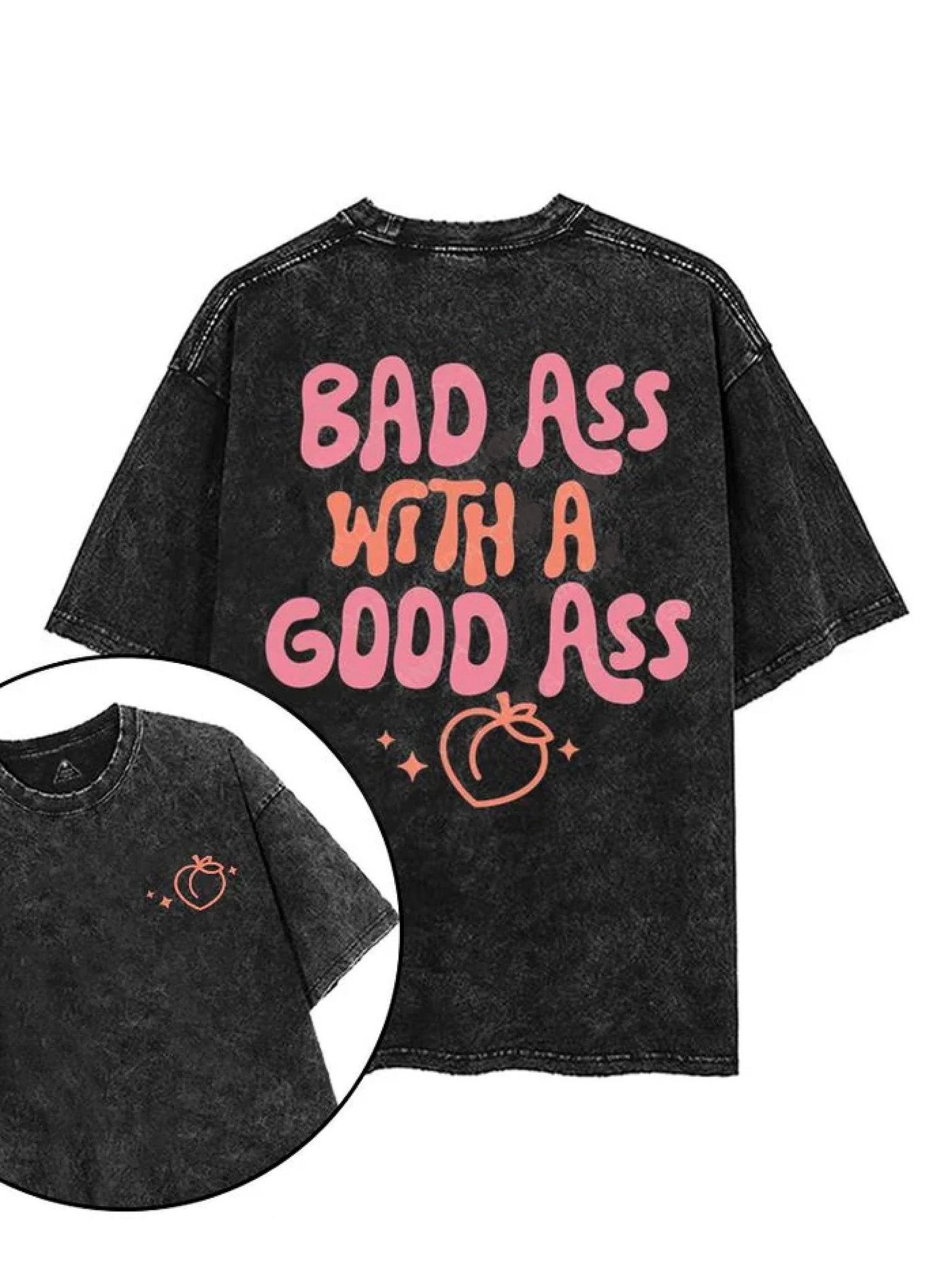 BAD ASS WITH A GOOD ASS T - SHIRT - Ironfit
