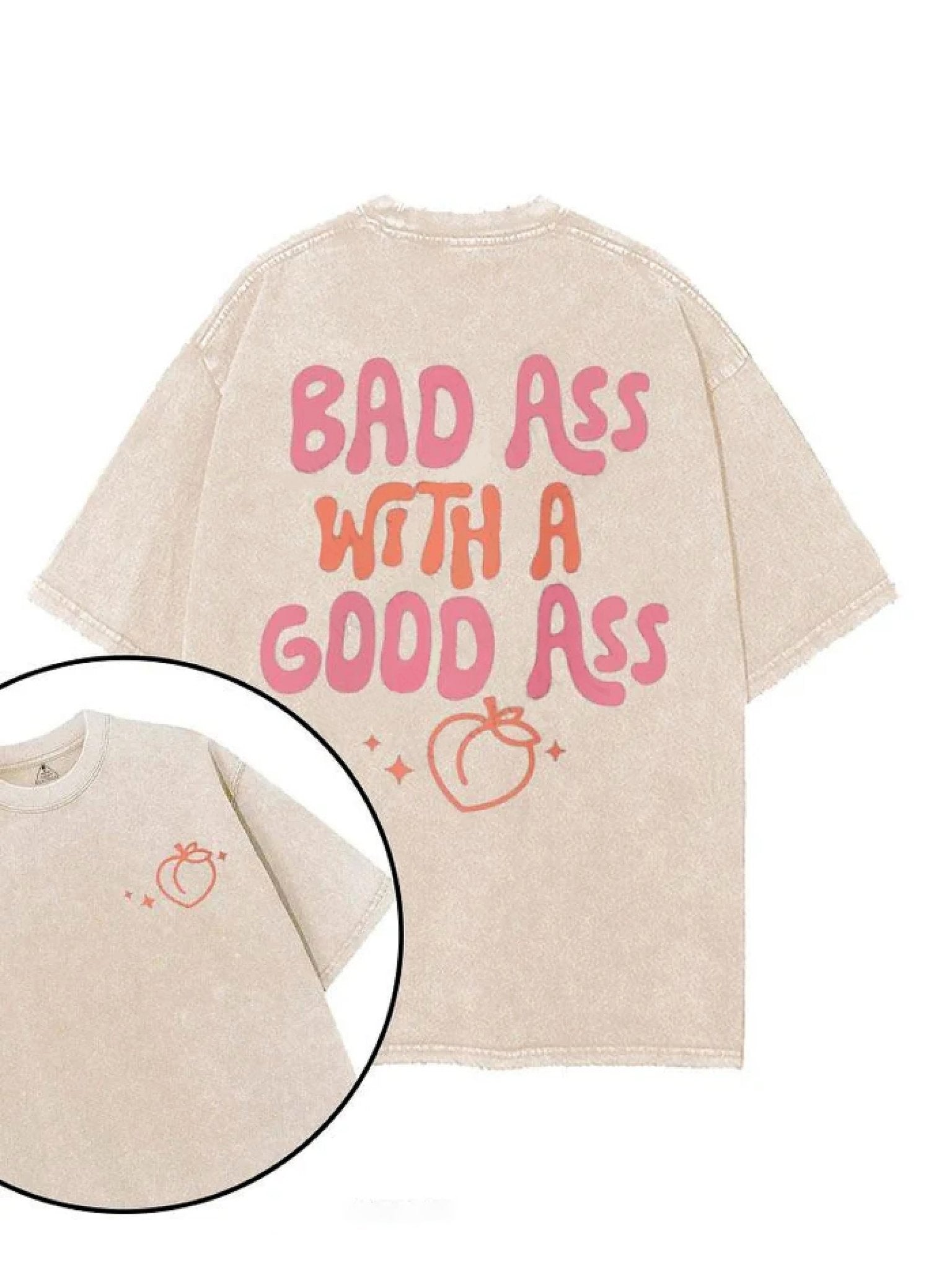 BAD ASS WITH A GOOD ASS T - SHIRT - Ironfit