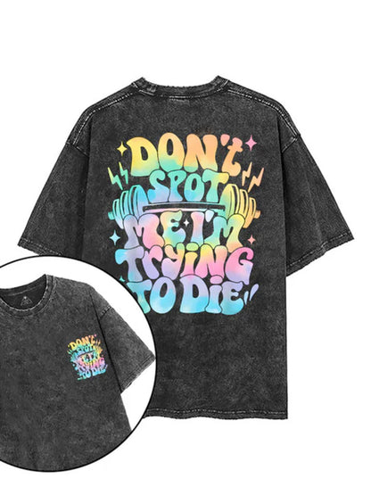 DON'T SPOT ME T-SHIRT - Gymfit