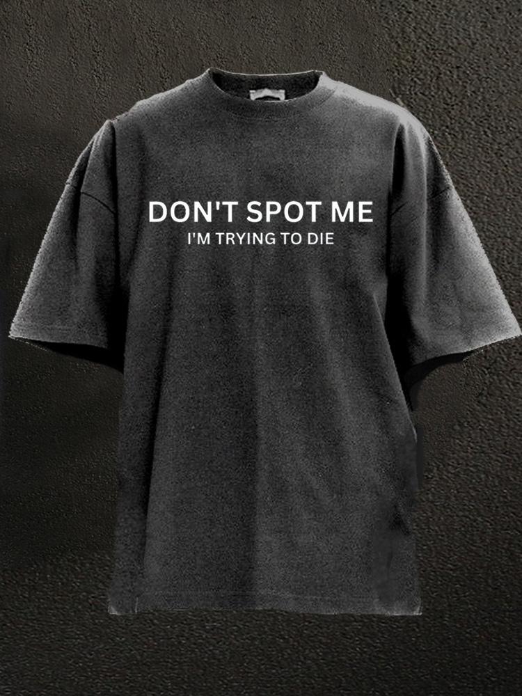 Don't spot me Washed T-Shirt - Ironfit