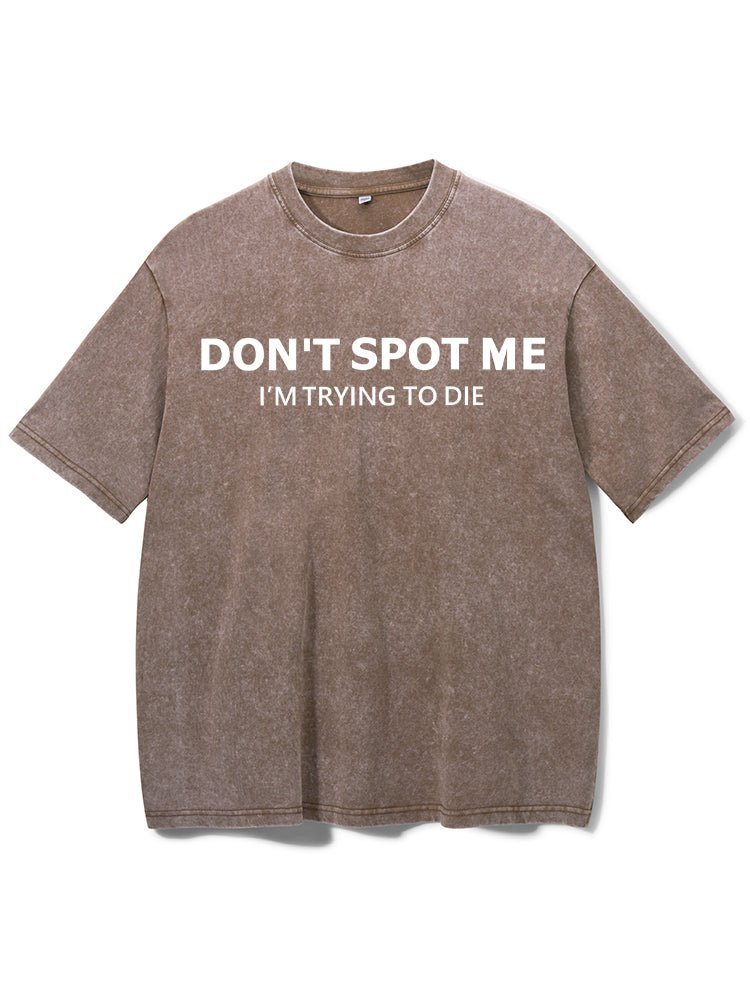 Don't spot me Washed T-Shirt - Ironfit