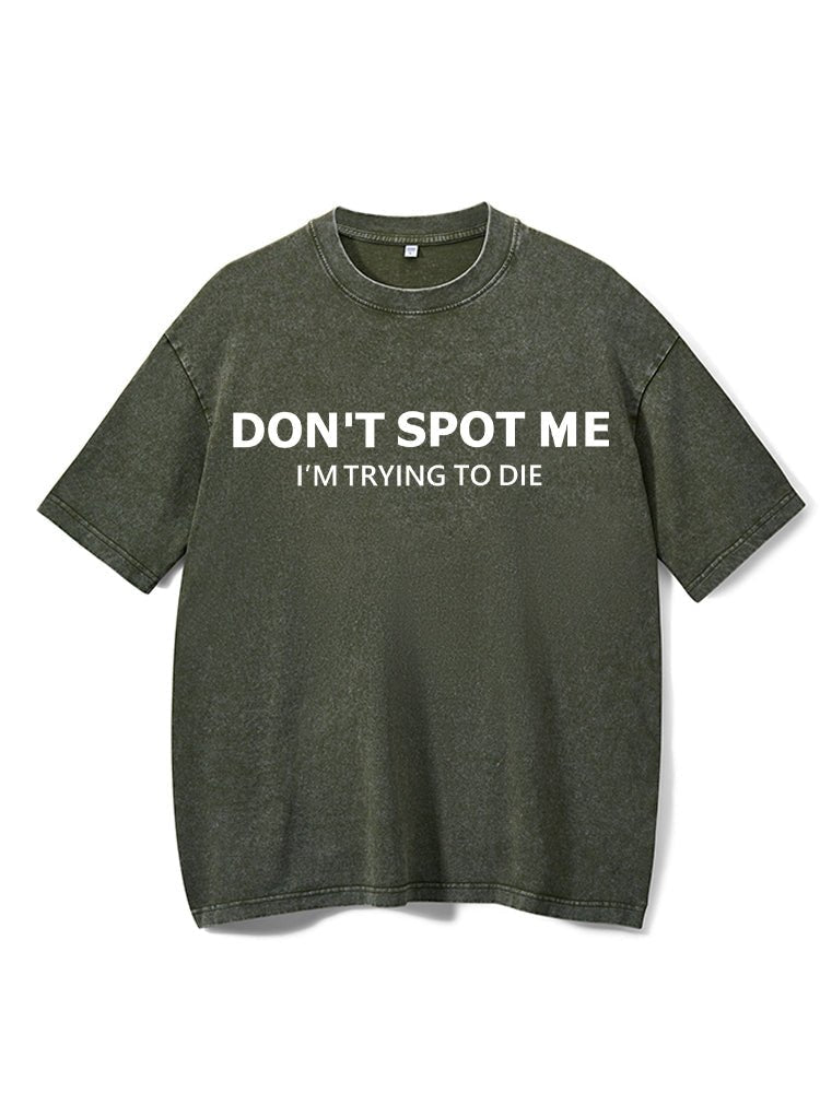 Don't spot me Washed T-Shirt - Ironfit