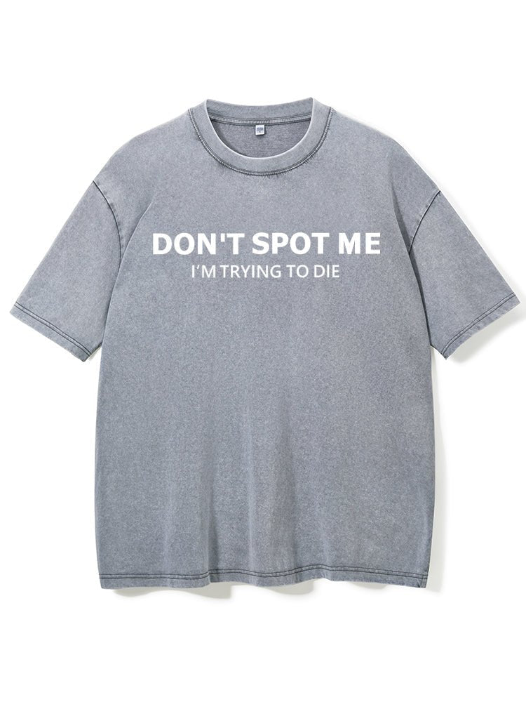 Don't spot me Washed T-Shirt - Ironfit