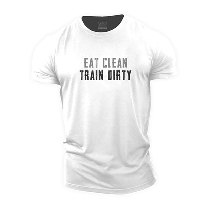 Eat Clean Train Dirty T-Shirt - Ironfit
