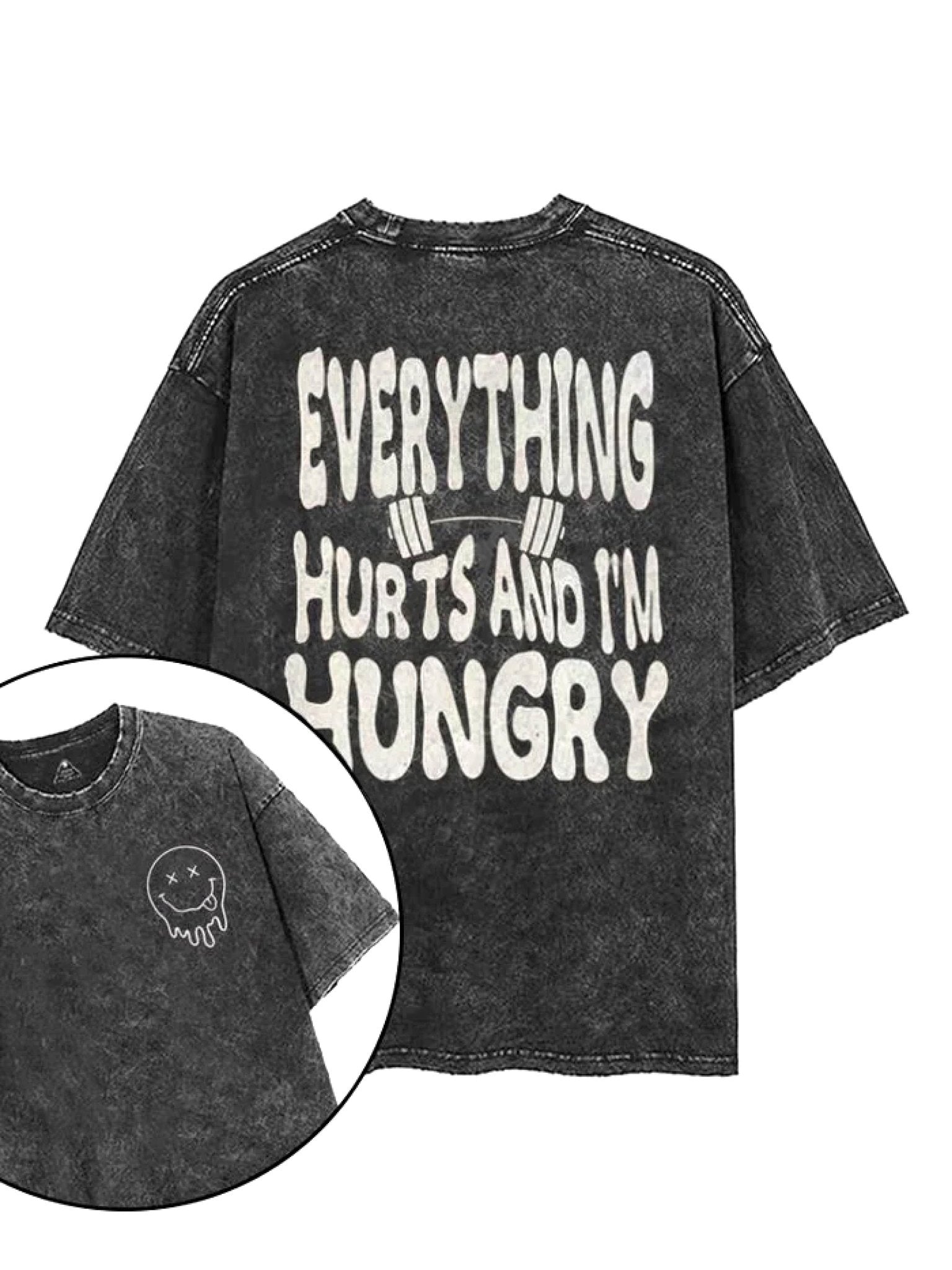 EVERYTHIG HURTS AND IM HUNGRY T - SHIRT - Ironfit