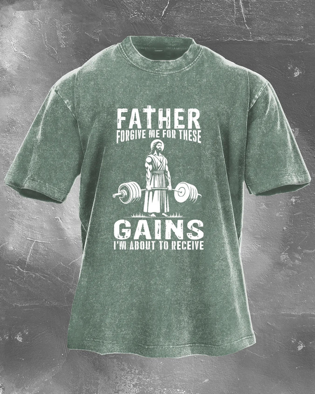 FATHER FORGIVE ME FOR THESE GAINS T - SHIRT - Ironfit