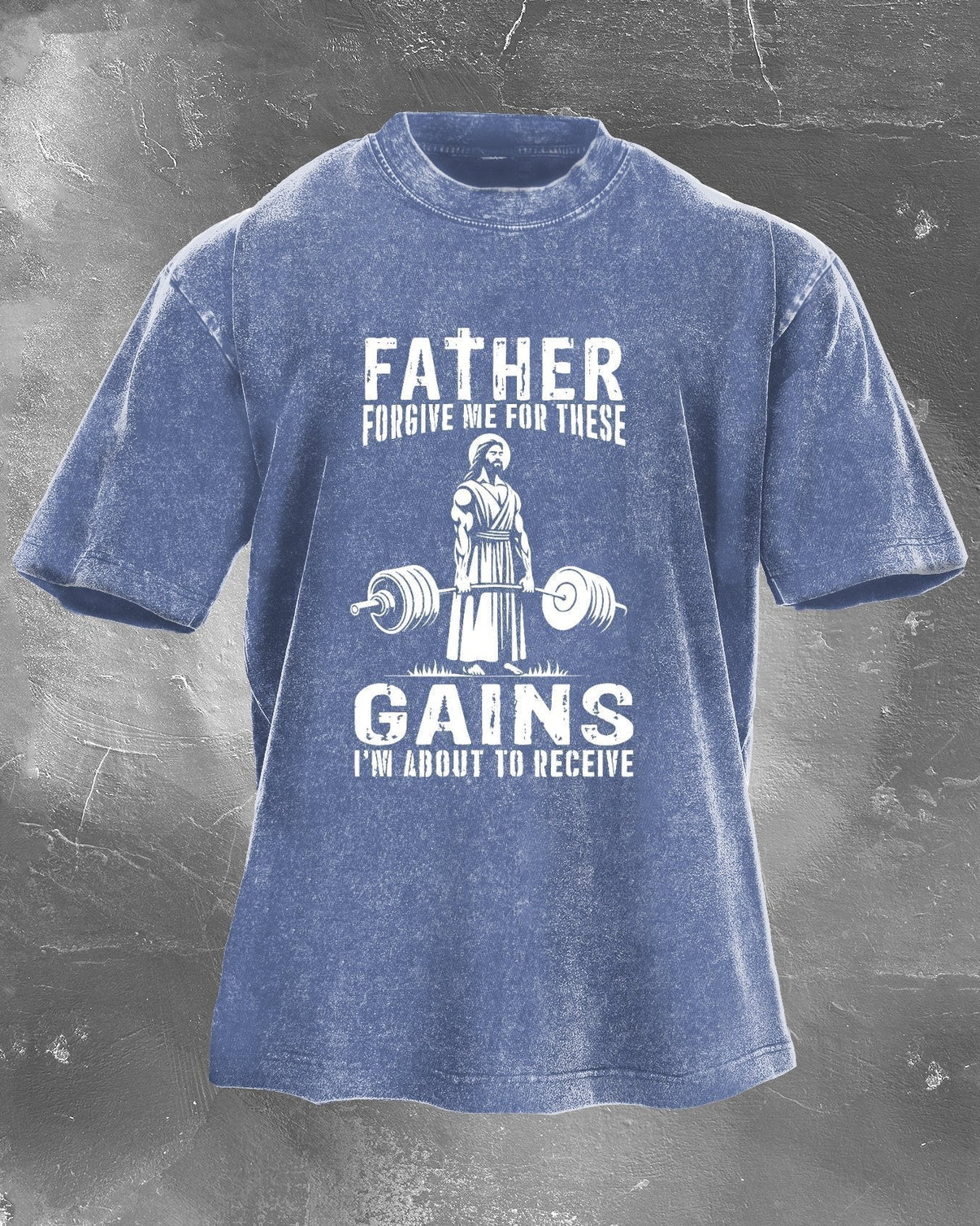 FATHER FORGIVE ME FOR THESE GAINS T - SHIRT - Ironfit