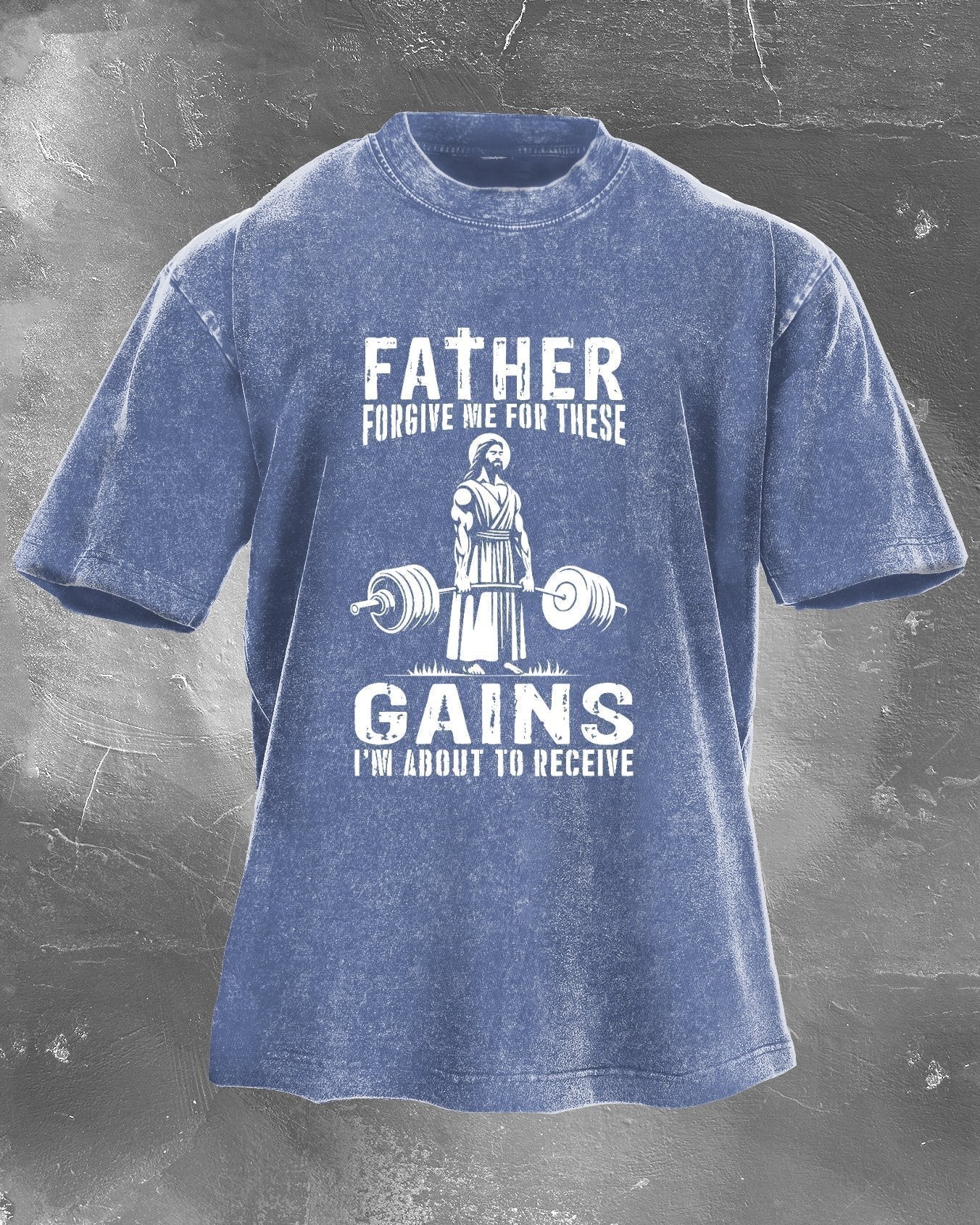 FATHER FORGIVE ME FOR THESE GAINS T - SHIRT - Ironfit