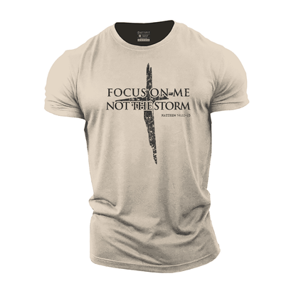 Focus on Me, Not The Storm T-Shirt - Ironfit