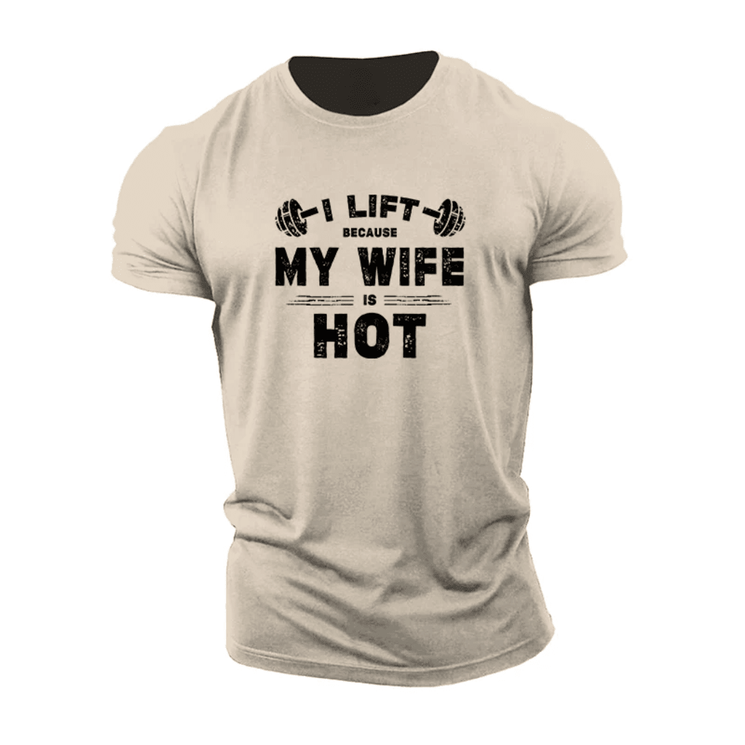I Lift Because My Wife Is Hot T-Shirt - Ironfit