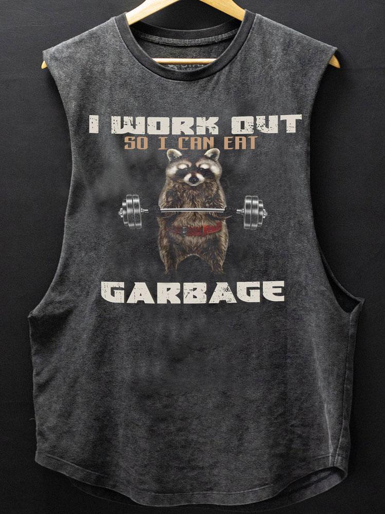 I Work Out so I Can Eat Garbage Tank - Ironfit
