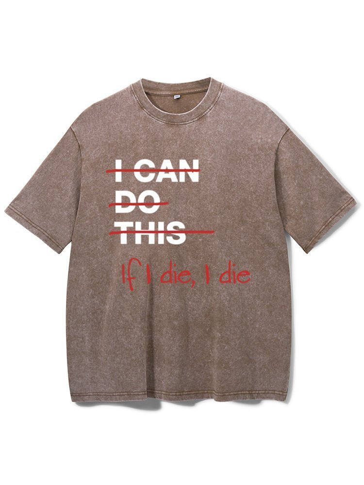 If I die I die T-Shirt - Ironfit