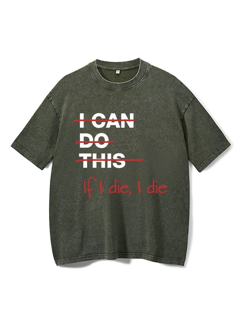 If I die I die T-Shirt - Ironfit