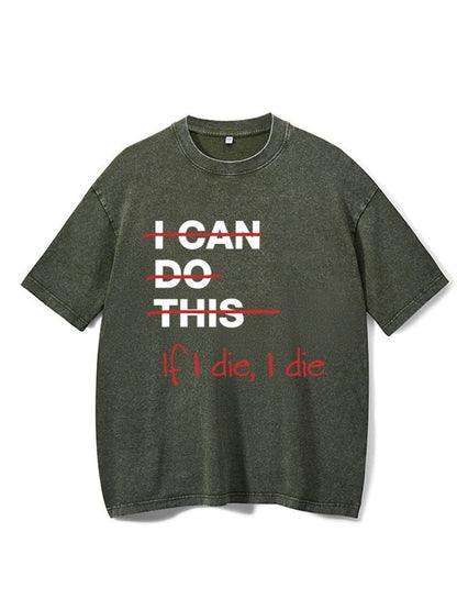 If I die I die T-Shirt - Ironfit