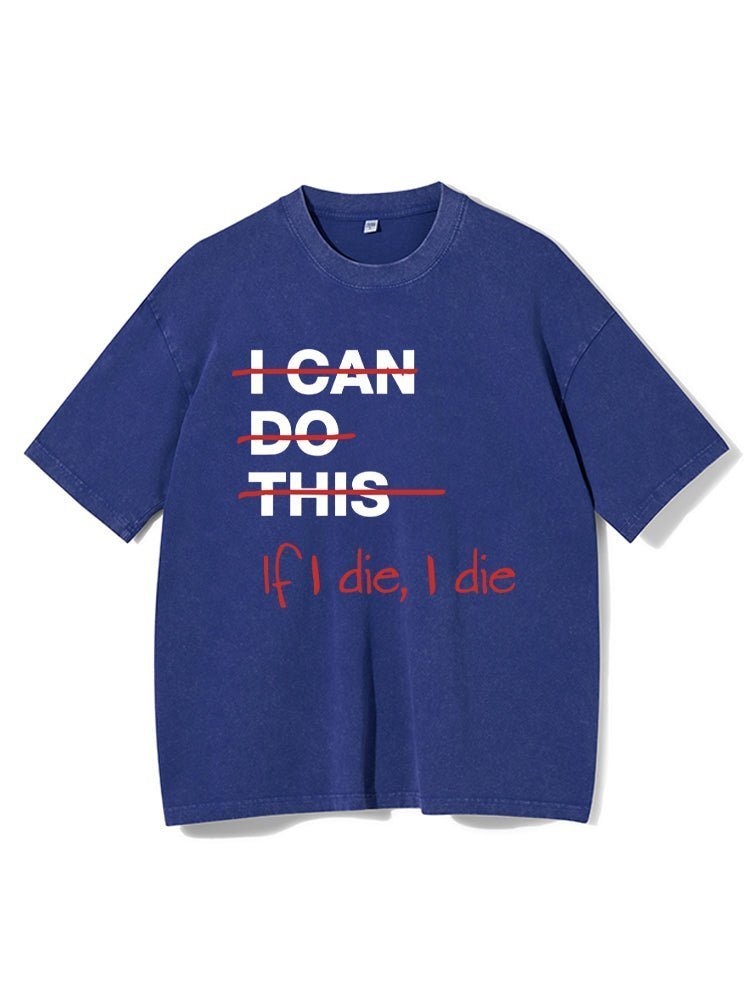 If I die I die T-Shirt - Ironfit