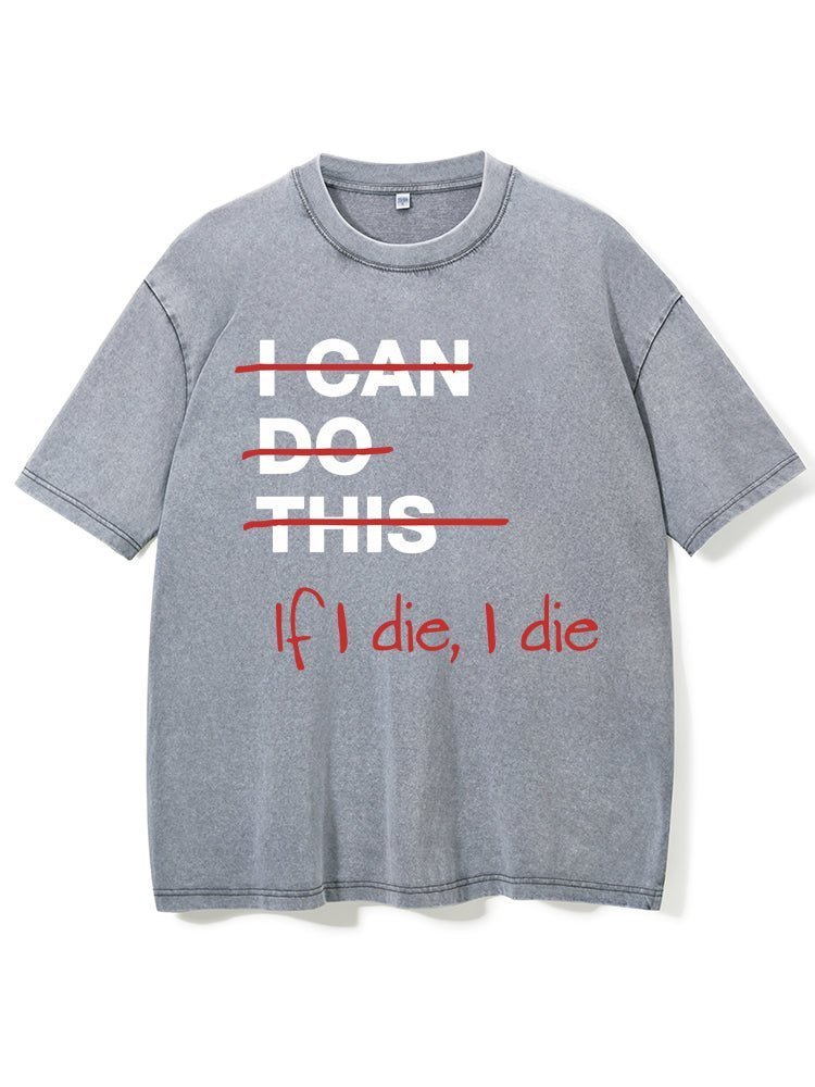 If I die I die T-Shirt - Ironfit