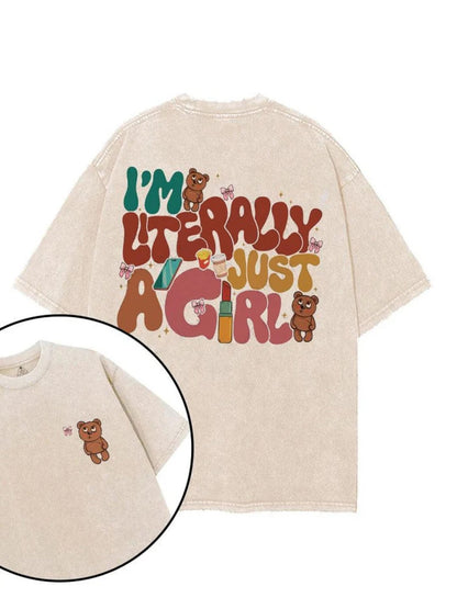 I'M LITERALLY JUST A GIRL T - SHIRT - Ironfit