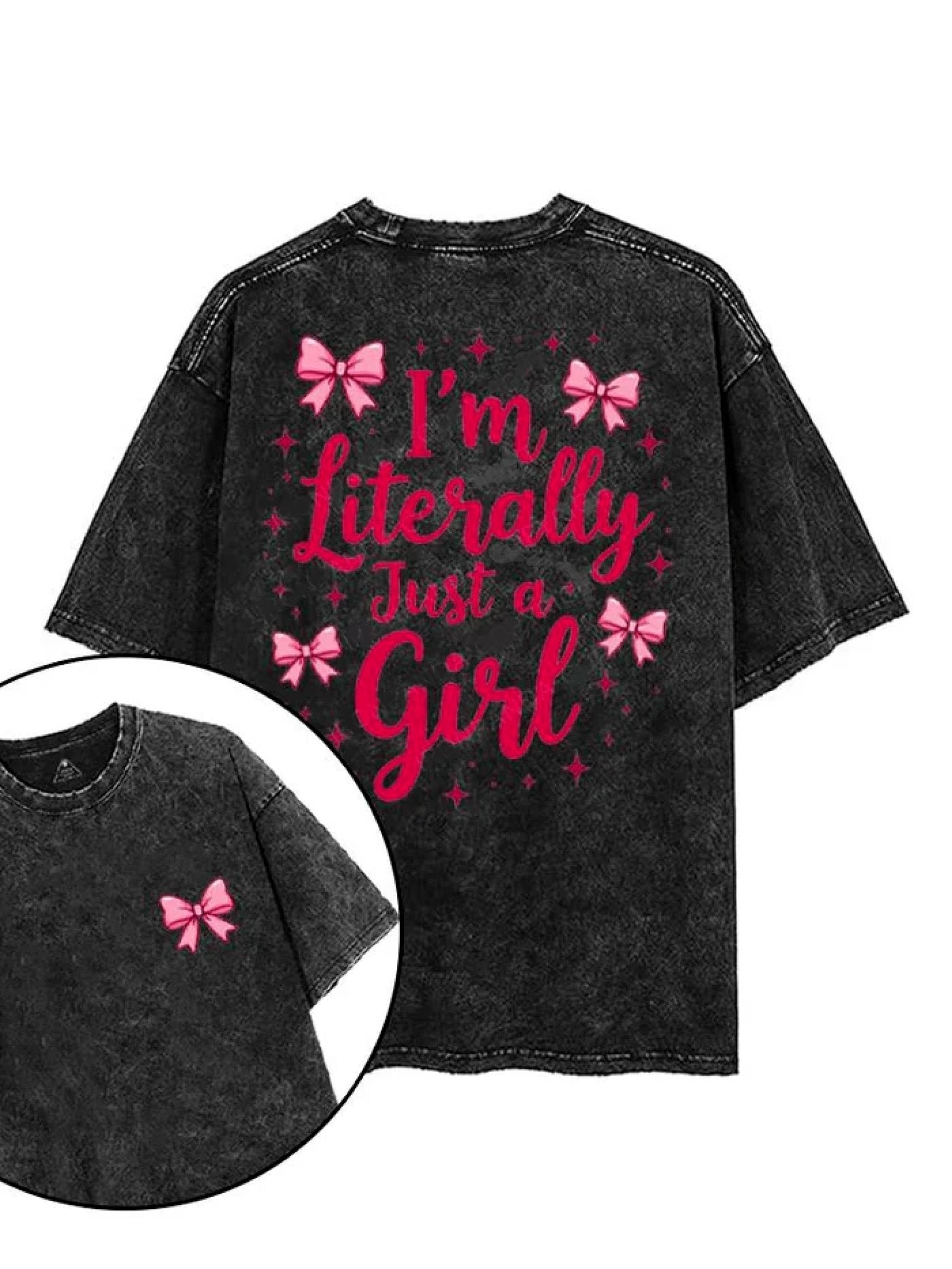 I'M LITERALLY JUST A GIRL T - SHIRT - Ironfit