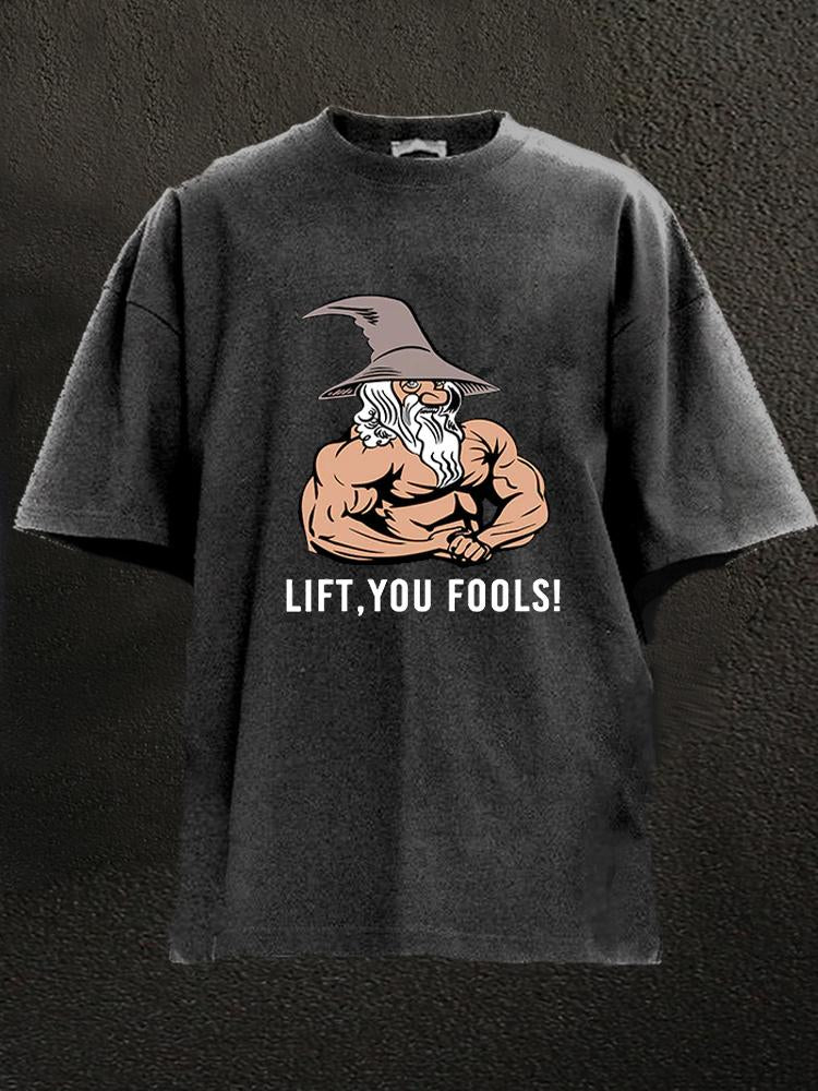 Lift You Fool Gewaschenes Fitness T-Shirt - Gymfit