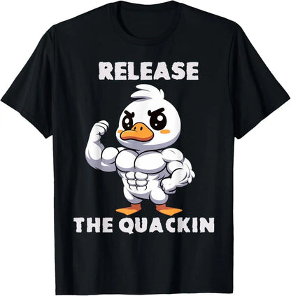 Release the Quackin T-Shirt - Gymfit