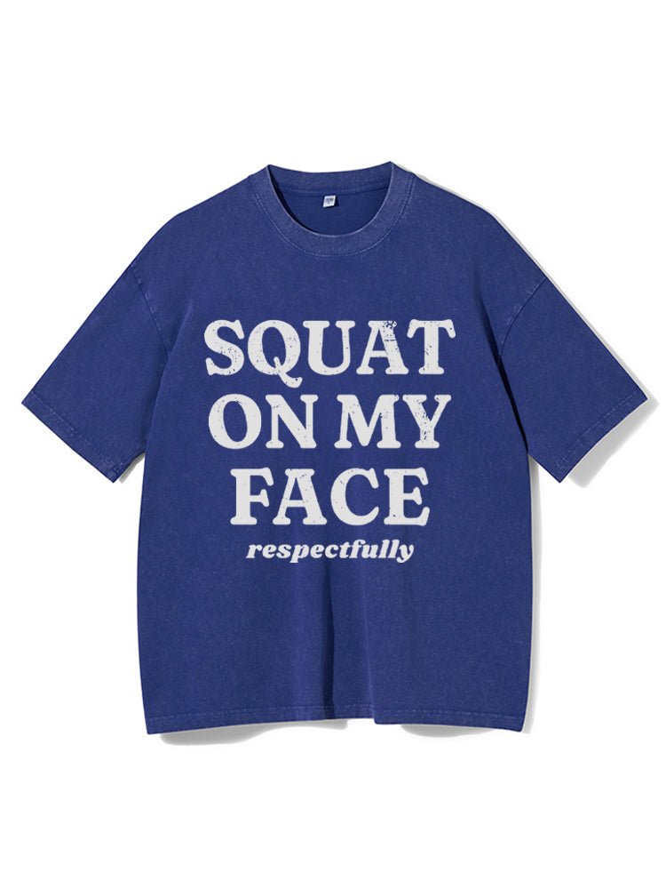 squat auf mein Gesicht respektvoll Gewaschenes Gym-Shirt - Gymfit