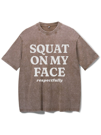 squat auf mein Gesicht respektvoll Gewaschenes Gym-Shirt - Gymfit