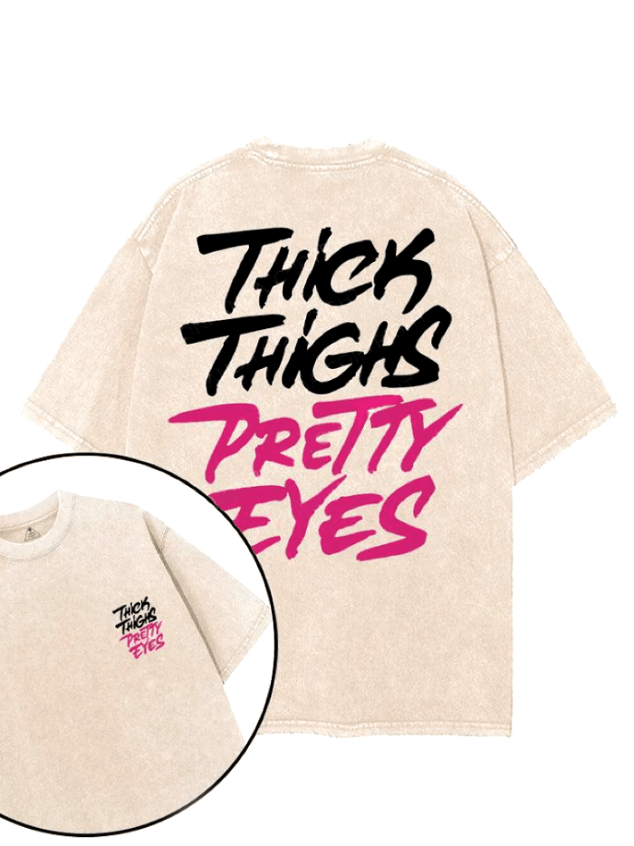 THICK THIGHS PRETTY EYES T - SHIRT - Ironfit