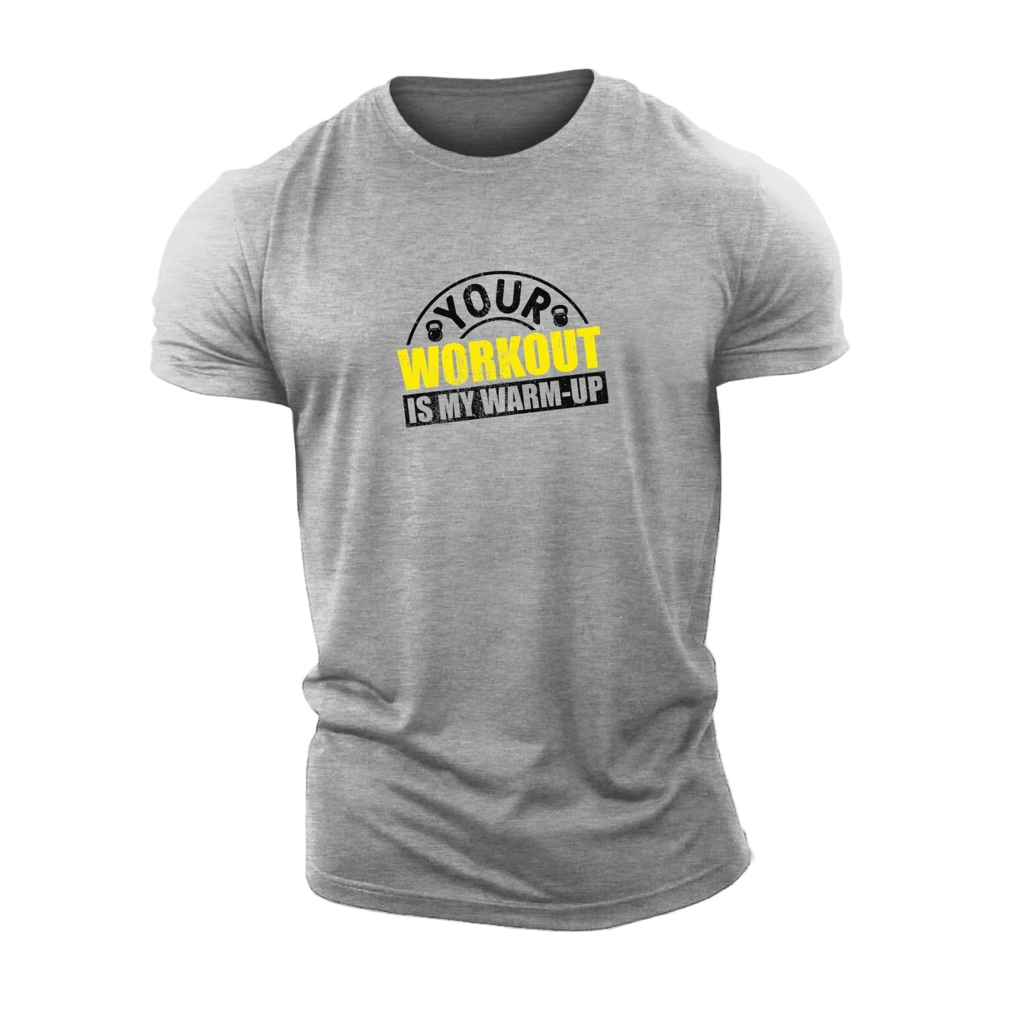 Your workout is my warm - up T-shirt - Ironfit